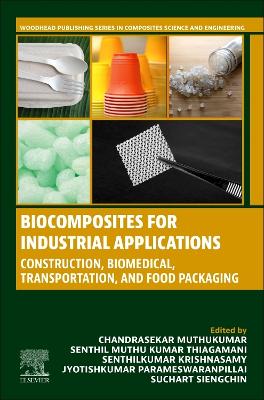 Biocomposites for Industrial Applications: Construction, Biomedical, Transportation and Food Packaging book