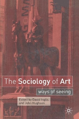 The Sociology of Art by David Inglis