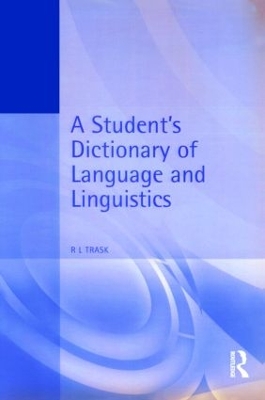 A Student's Dictionary of Language and Linguistics by Larry Trask
