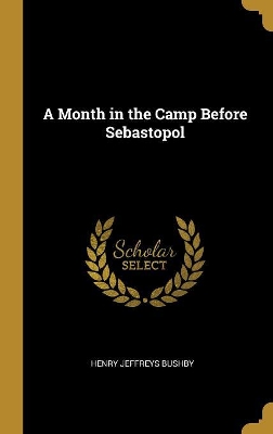 A Month in the Camp Before Sebastopol book