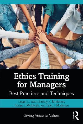 Ethics Training for Managers: Best Practices and Techniques book