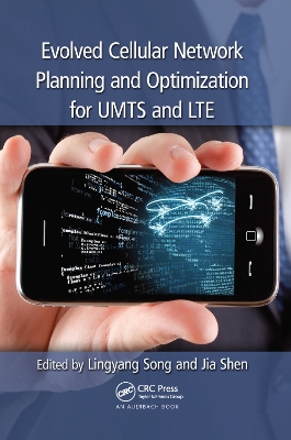 Evolved Cellular Network Planning and Optimization for UMTS and LTE book