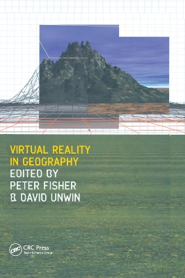 Virtual Reality in Geography by Peter Fisher