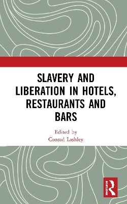 Slavery and Liberation in Hotels, Restaurants and Bars book