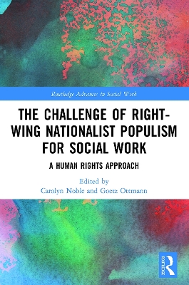 The Challenge of Right-wing Nationalist Populism for Social Work: A Human Rights Approach book