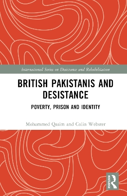 British Pakistanis and Desistance: Poverty, Prison and Identity by Mohammed Qasim