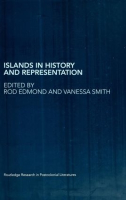 Islands in History and Representation by Rod Edmond