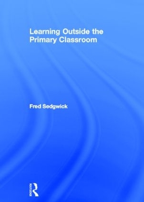 Learning Outside the Primary Classroom book