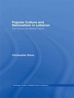 Popular Culture and Nationalism in Lebanon: The Fairouz and Rahbani Nation book