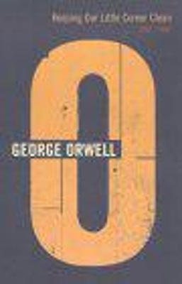 Keeping Little Corner Clean by George Orwell