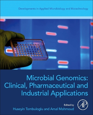 Microbial Genomics: Clinical, Pharmaceutical, and Industrial Applications book