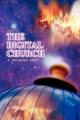 The Digital Church by L Michael Grey