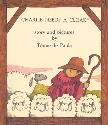 Charlie Needs a Cloak by Tomie Depaola