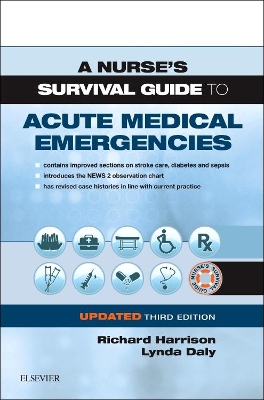 Nurse's Survival Guide to the Acute Medical Emergency Updated Edition book