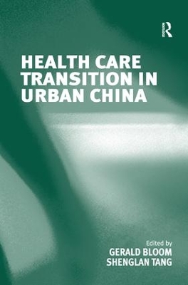 Health Care Transition in Urban China by Shenglan Tang