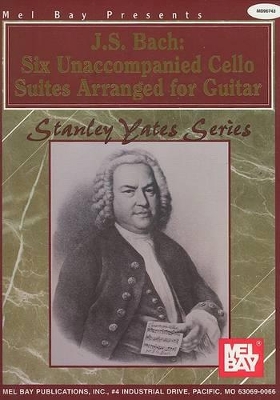 J. S. Bach: Six Unaccompanied Cello Suites by Johann Sebastian Bach