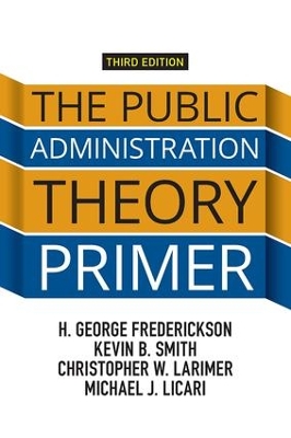 Public Administration Theory Primer by H. George Frederickson