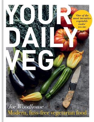 Your Daily Veg: Modern, fuss-free vegetarian food book