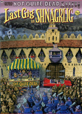 Not Quite Dead: Last Gig In Shnagrlig book