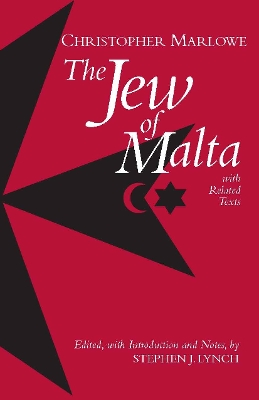 The Jew of Malta, with Related Texts by Christopher Marlowe