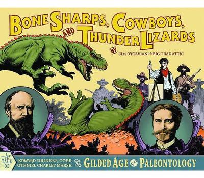 Bone Sharps, Cowboys, And Thunder Lizards book