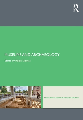 Museums and Archaeology by Robin Skeates