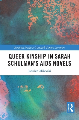 Queer Kinship in Sarah Schulman’s AIDS Novels by Jarosław Milewski
