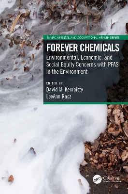 Forever Chemicals: Environmental, Economic, and Social Equity Concerns with PFAS in the Environment by David M. Kempisty