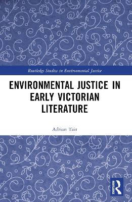 Environmental Justice in Early Victorian Literature book