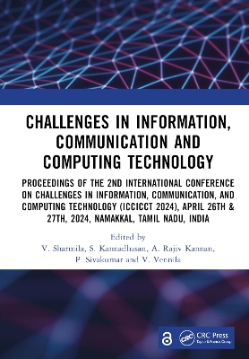 Challenges in Information, Communication and Computing Technology: Proceedings of the 2nd International Conference on Challenges in Information, Communication, and Computing Technology (ICCICCT 2024), April 26th & 27th, 2024, Namakkal, Tamil Nadu, India book