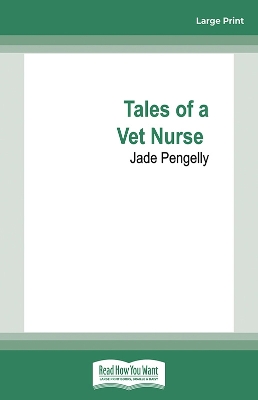 Tales of a Vet Nurse by Jade Pengelly