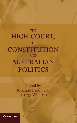 High Court, the Constitution and Australian Politics book