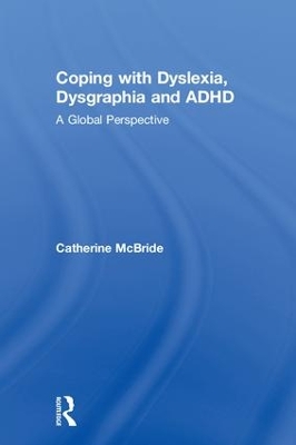 Coping with Dyslexia, Dysgraphia and ADHD: A Global Perspective book