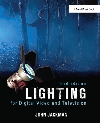 Lighting for Digital Video and Television by John Jackman