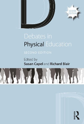 Debates in Physical Education by Susan Capel