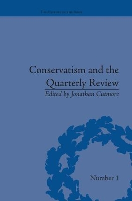 Conservatism and the Quarterly Review by Jonathan Cutmore