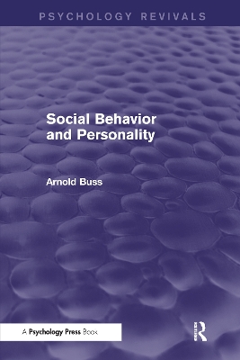 Social Behavior and Personality by Arnold H. Buss