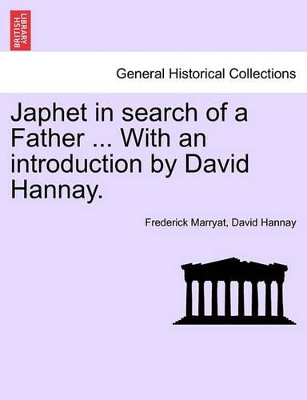 Japhet in Search of a Father ... with an Introduction by David Hannay. book