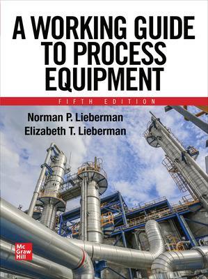 A Working Guide to Process Equipment, Fifth Edition book