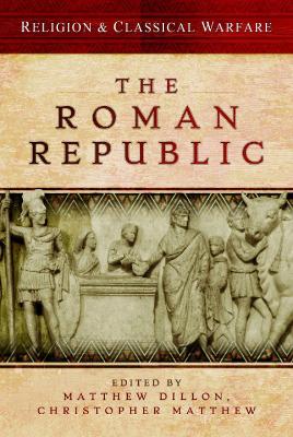 Religion & Classical Warfare: The Roman Republic book