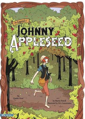 Legend of Johnny Appleseed: Graphic Novel by Arch Stone