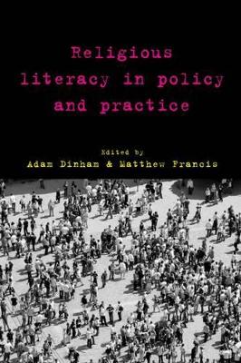 Religious literacy in policy and practice by Adam Dinham