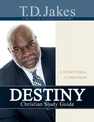 Destiny Christian Study Guide by T. D. Jakes