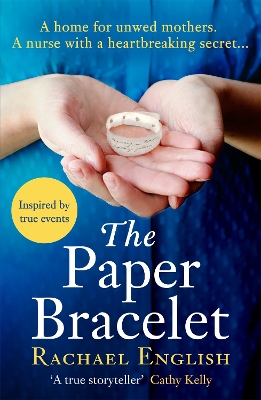 The Paper Bracelet: A gripping novel of heartbreaking secrets in a home for unwed mothers book