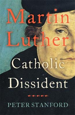 Martin Luther by Peter Stanford