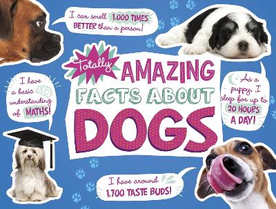 Totally Amazing Facts About Dogs by Nikki Potts