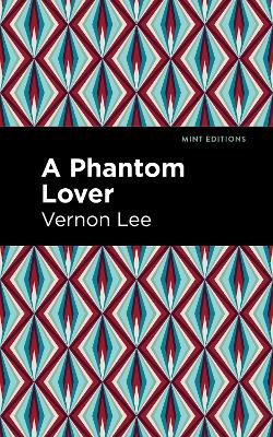 A Phantom Lover by Vernon Lee