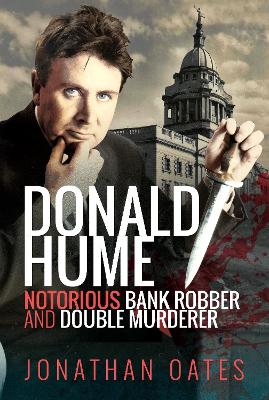 Donald Hume: Notorious Bank Robber and Double Murderer book