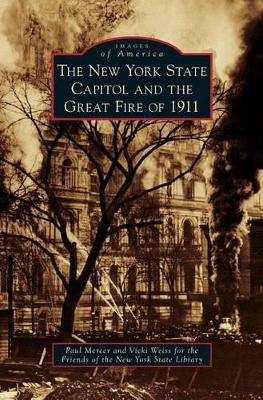 New York State Capitol and the Great Fire of 1911 book