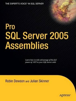 Pro SQL Server 2005 Assemblies by Robin Dewson